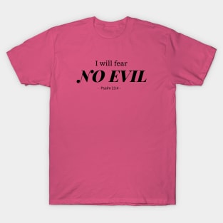 I will fear no evil bible verse quote T-Shirt